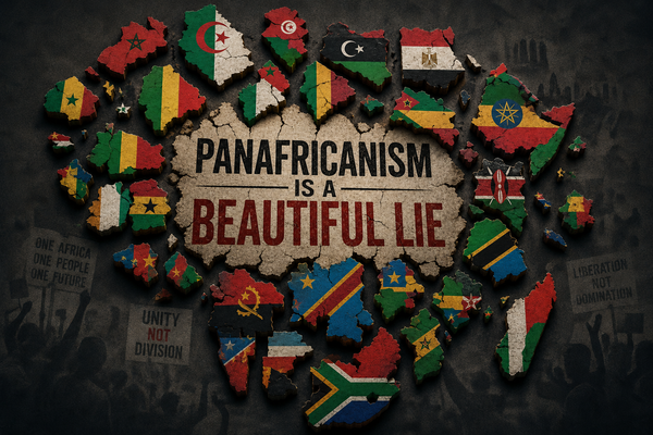 Pan-Africanism Is a Beautiful Lie