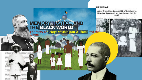 George Washington Williams and the Moral Memory of the Black World